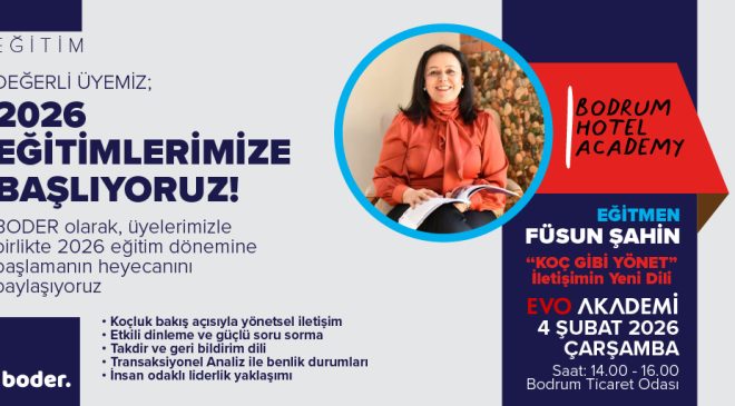 Bodrum Otelciler Derneği (BODER), 2026 Sezonuna Eğitim ve Bilgilendirme Hamlesiyle Hazırlanıyor