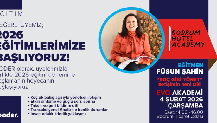 Bodrum Otelciler Derneği (BODER), 2026 Sezonuna Eğitim ve Bilgilendirme Hamlesiyle Hazırlanıyor