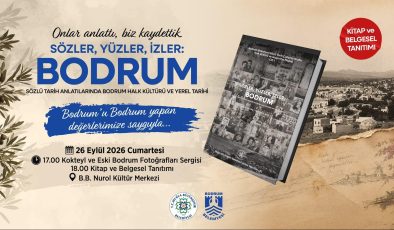 Bodrum’un hafızası “sözler, yüzler, i̇zler: bodrum” 2026 kitabı ve belgeseliyle geleceğe aktarılıyor