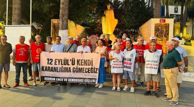 Bodrum’da 12 Eylül mesajı: “Nostalji değil, hesaplaşma”